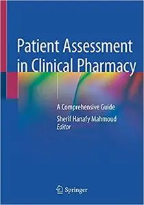 Patient Assessment in Clinical Pharmacy: A Comprehensive Guide