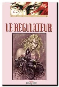Corbeyran, Moreno & Moreno - Le Régulateur - Tomes 1 à 4