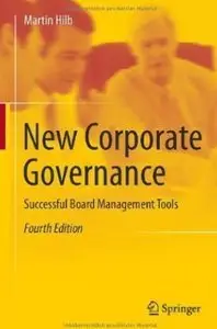 New Corporate Governance: Successful Board Management Tools (4th edition) (repost)