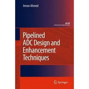 Pipelined ADC Design and Enhancement Techniques