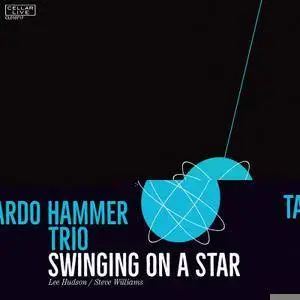 Tardo Hammer Trio - Swinging On A Star (2017)
