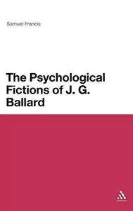 The psychological fictions of J.G. Ballard