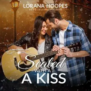 «Sealed with a Kiss» by Lorana Hoopes