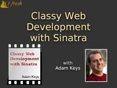 Classy Web Development With Sinatra