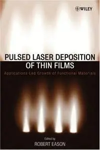 Pulsed Laser Deposition of Thin Films: Applications-Led Growth of Functional Materials (Repost)