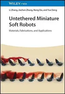 Untethered Miniature Soft Robots: Materials, Fabrications, and Applications