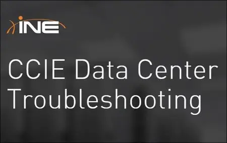 INE - CCIE Data Center Troubleshooting