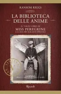 Ransom Riggs - La biblioteca delle anime (Repost)