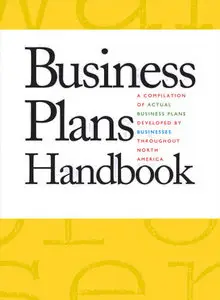 Business Plans Handbook. Vol.7 : A Compilation of Actual Business Plans Developed by Small Businesses Throughout North America