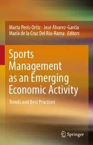 Sports Management as an Emerging Economic Activity: Trends and Best Practices