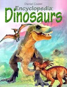 «Encyclopedia: Dinosaurs» by Daniel Coenn