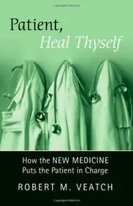 Patient, Heal Thyself: How the "New Medicine" Puts the Patient in Charge (repost)