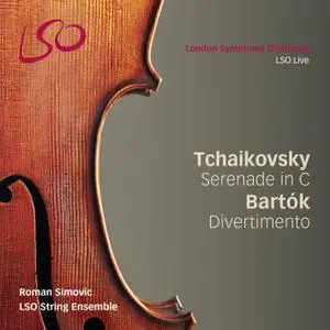 Roman Simovic, LSO String Ensemble - Tchaikovsky: Serenade in C & Bartok: Divertimento (2014) [DSD64 Stereo + Hi-Res FLAC]