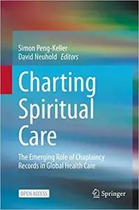 Charting Spiritual Care: The Emerging Role of Chaplaincy Records in Global Health Care