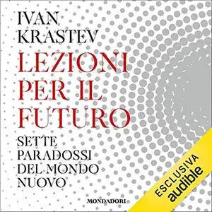 «Lezioni per il futuro» by Ivan Krastev
