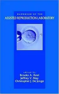 Handbook of the Assisted Reproduction Laboratory (Repost)