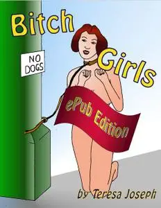 «Bitch Girls» by Teresa Joseph