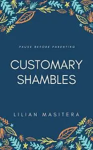 «Customary Shambles» by Lilian Masitera