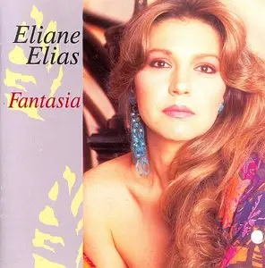 Eliane Elias - Fantasia (1992) {Blue Note}