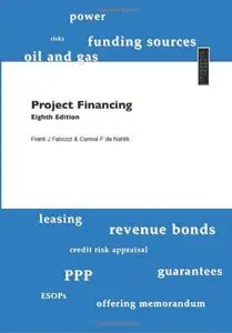 Project Financing, 8th Edition