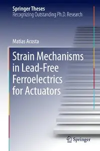 Strain Mechanisms in Lead-Free Ferroelectrics for Actuators