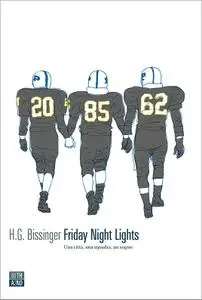 H.G. Bissinger - Friday Night Lights
