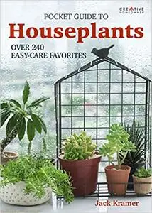 Pocket Guide to Houseplants: Over 240 Easy-Care Favorites