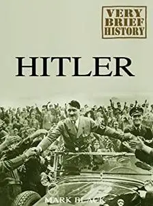 Hitler: A Very Brief History