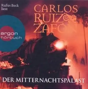 Carlos Ruiz Zafón - Der Mitternachtspalast