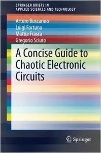 A Concise Guide to Chaotic Electronic Circuits (repost)