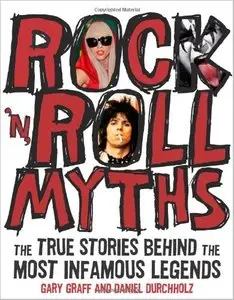 Rock 'n' Roll Myths: The True Stories Behind the Most Infamous Legends [Repost]