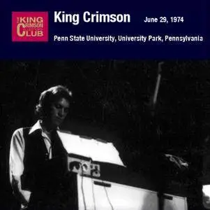 King Crimson - Penn State University, University Park, Pennsylvania - June 29, 1974 (2007) {DGM Official Digital Download}
