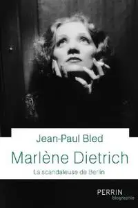 Jean-Paul Bled, "Marlène Dietrich"