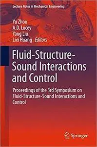 Fluid-Structure-Sound Interactions and Control: Proceedings of the 3rd Symposium