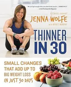 Thinner in 30: Small Changes That Add Up to Big Weight Loss in Just 30 Days (Repost)