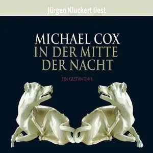 Michael Cox - In der Mitte der Nacht