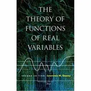 The theory of functions of real variables, by Lawrence M Graves