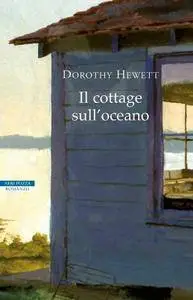 Dorothy Hewett - Il cottage sull'oceano