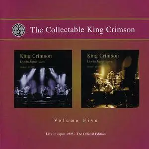 King Crimson - The Collectable King Crimson Volume Five (Live In Japan 1995 - The Official Edition) (2010)
