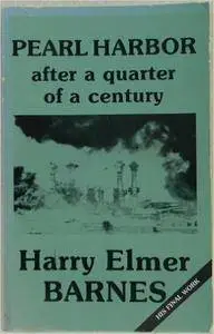 Harry E. Barnes - Pearl Harbor After a Quarter Century