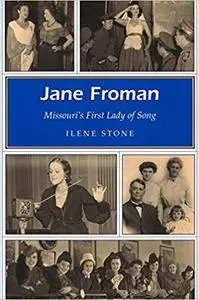 Jane Froman: Missouri's First Lady of Song
