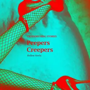 «Peepers Creepers» by Hellen Heels