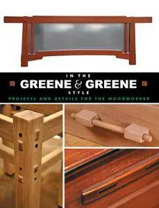 In the Greene & Greene Style: Projects and Details for the Woodworker (repost)