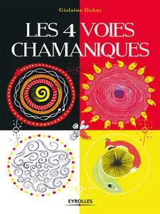 Gislaine Duboc, "Les 4 voies chamaniques"