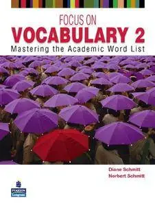 Focus on Vocabulary 2: Mastering the Academic Word List, 2nd Edition