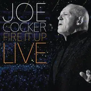 Joe Cocker - Fire It Up: Live (2013/2015) [Official Digital Download]