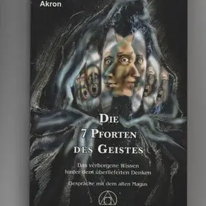 «Die 7 Pforten des Geistes» by Akron