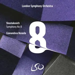 London Symphony Orchestra & Gianandrea Noseda - Shostakovich: Symphony No. 8 (2018) [Official Digital Download 24/96]