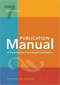 Publication Manual of the American Psychological Association: 7th Edition, 2020 Copyright (Repost)