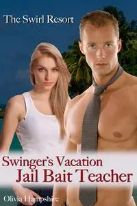 «The Swirl Resort Swinger's Vacation» by Olivia Hampshire